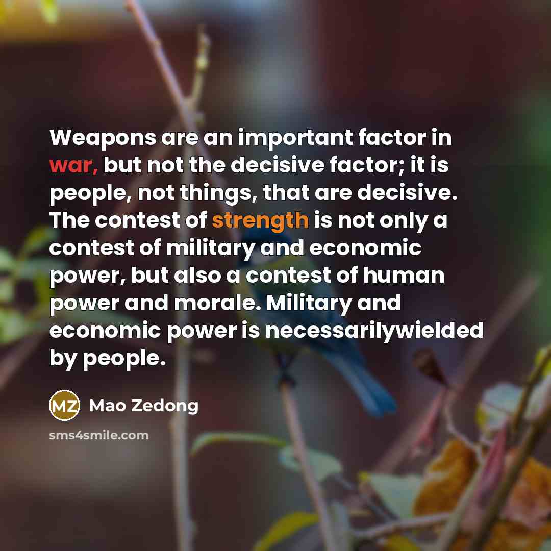 “Weapons are an important factor in war, but not the…” quote by Mao Zedong