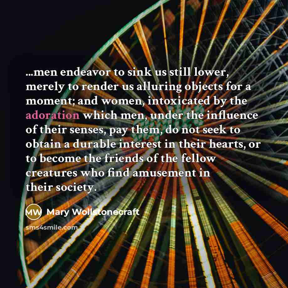 “...men endeavor to sink us still lower, merely to render…” quote by Mary Wollstonecraft