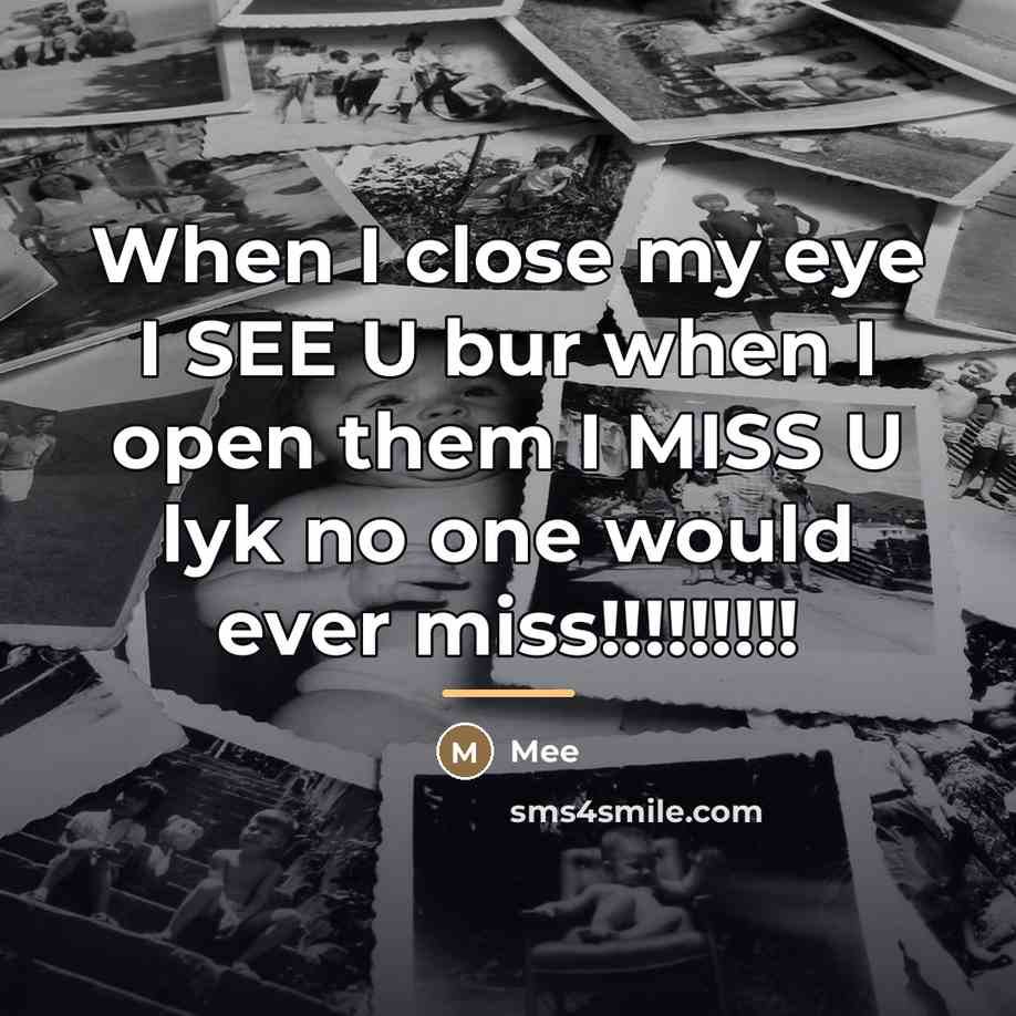 “When I close my eye I SEE U bur when…” quote by Mee