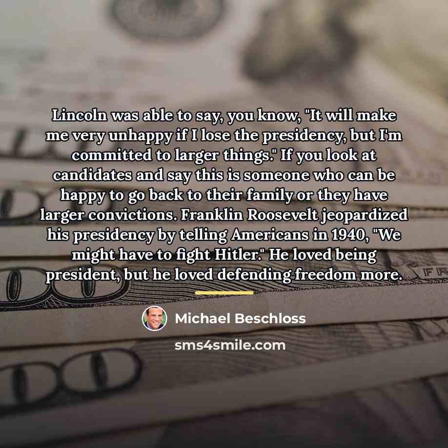 “Lincoln was able to say, you know, "It will make…” quote by Michael Beschloss