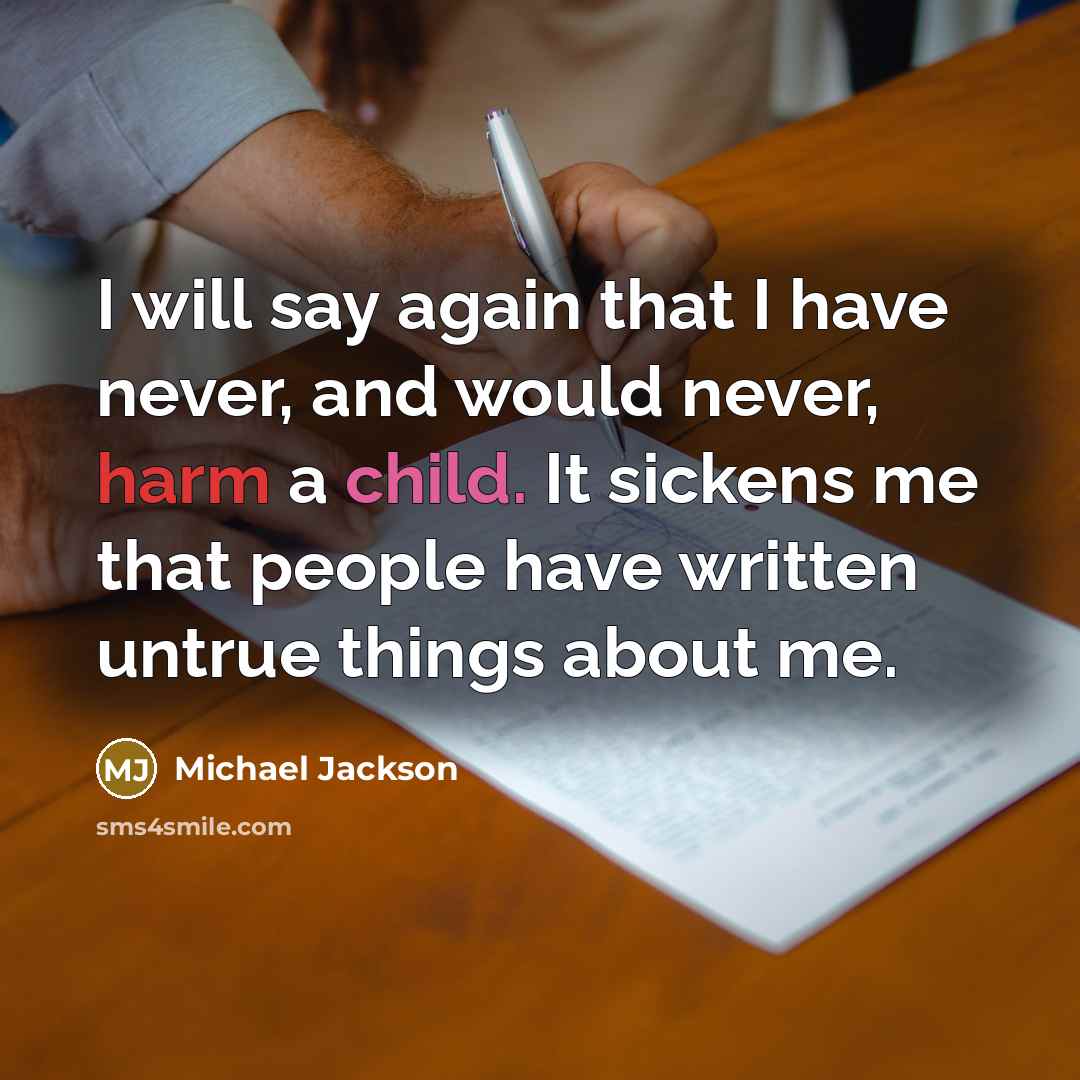 “I will say again that I have never, and would…” quote by Michael Jackson