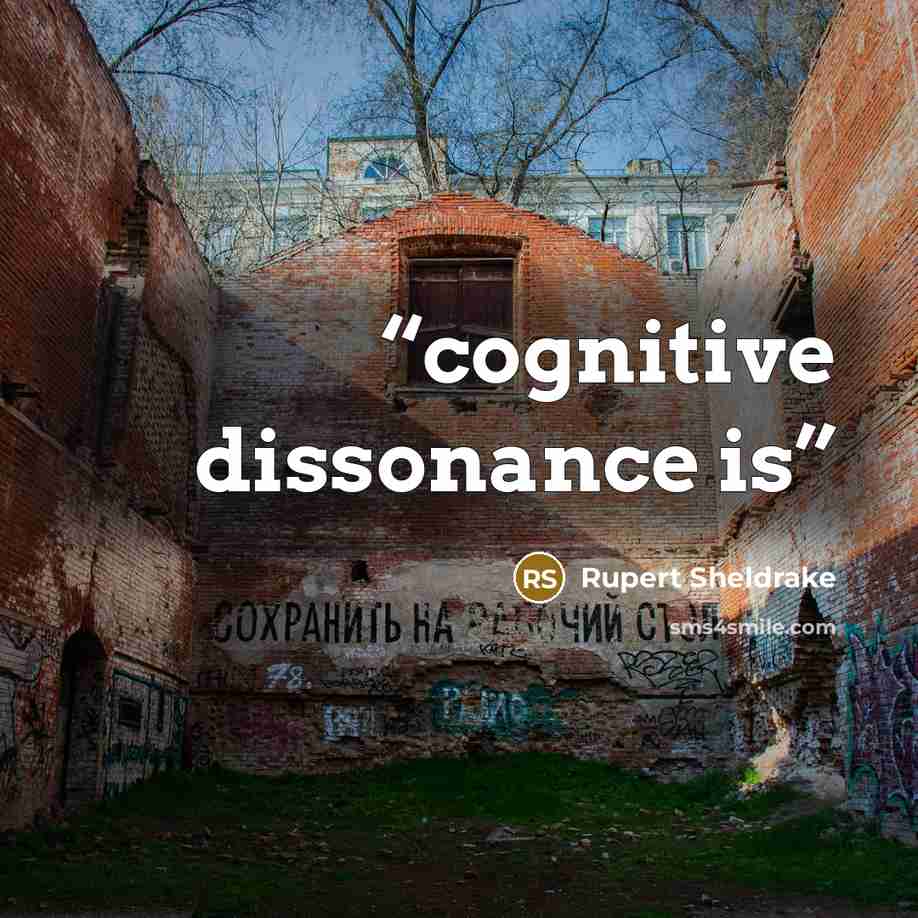 “cognitive dissonance is” quote by Rupert Sheldrake