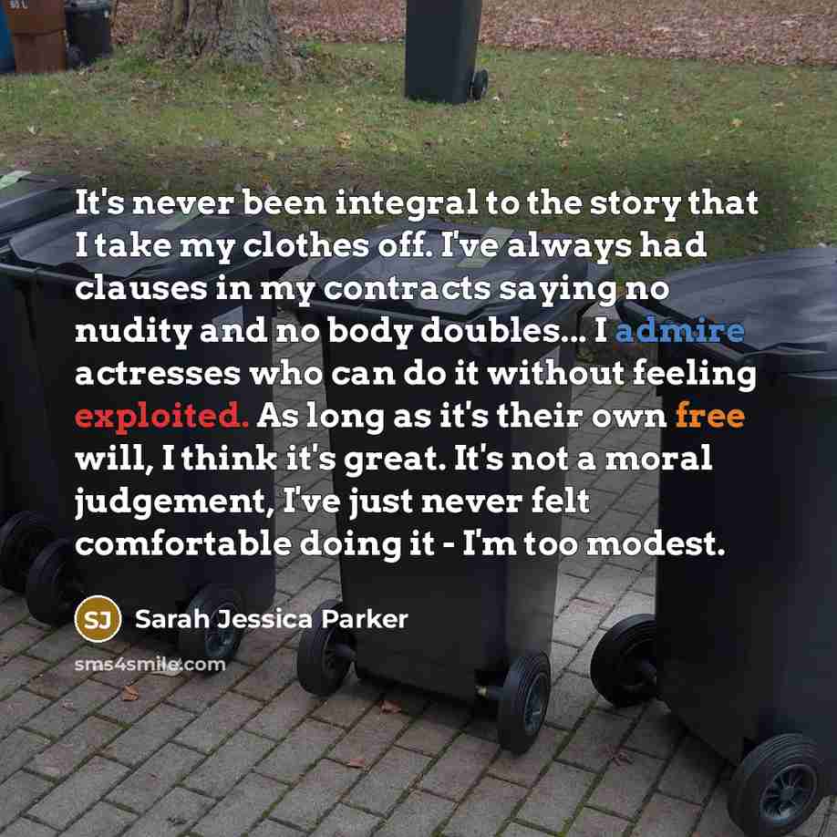 “It's never been integral to the story that I take…” quote by Sarah Jessica Parker