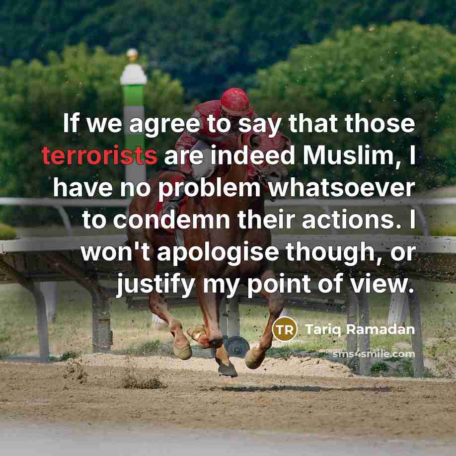 “If we agree to say that those terrorists are indeed…” quote by Tariq Ramadan