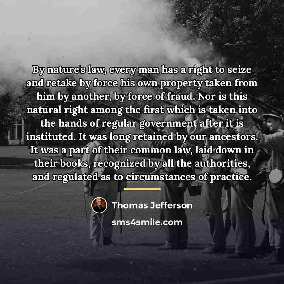 “By nature's law, every man has a right to seize…” quote by Thomas Jefferson