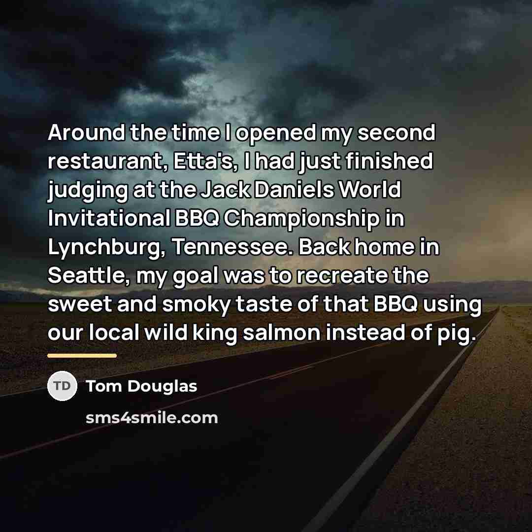 “Around the time I opened my second restaurant, Etta's, I…” quote by Tom Douglas