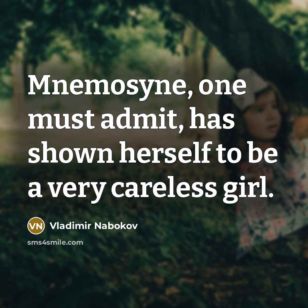 “Mnemosyne, one must admit, has shown herself to be a…” quote by Vladimir Nabokov