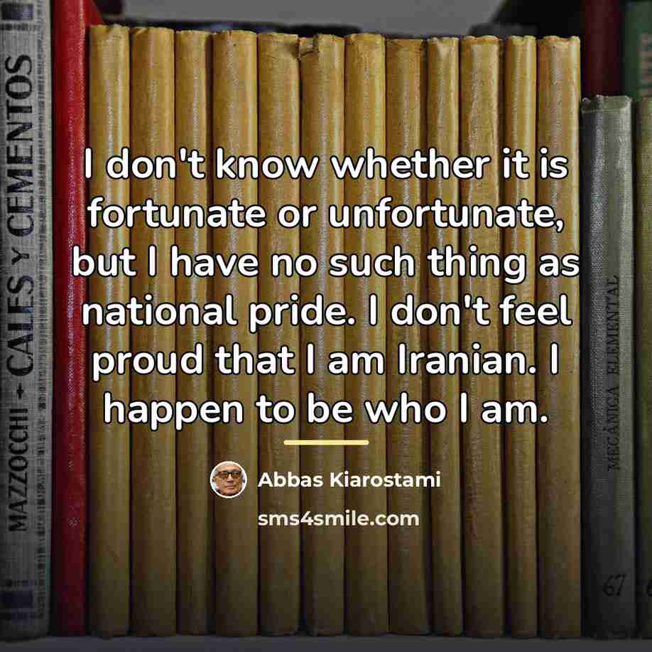 “I don't know whether it is fortunate or unfortunate, but…” quote by Abbas Kiarostami
