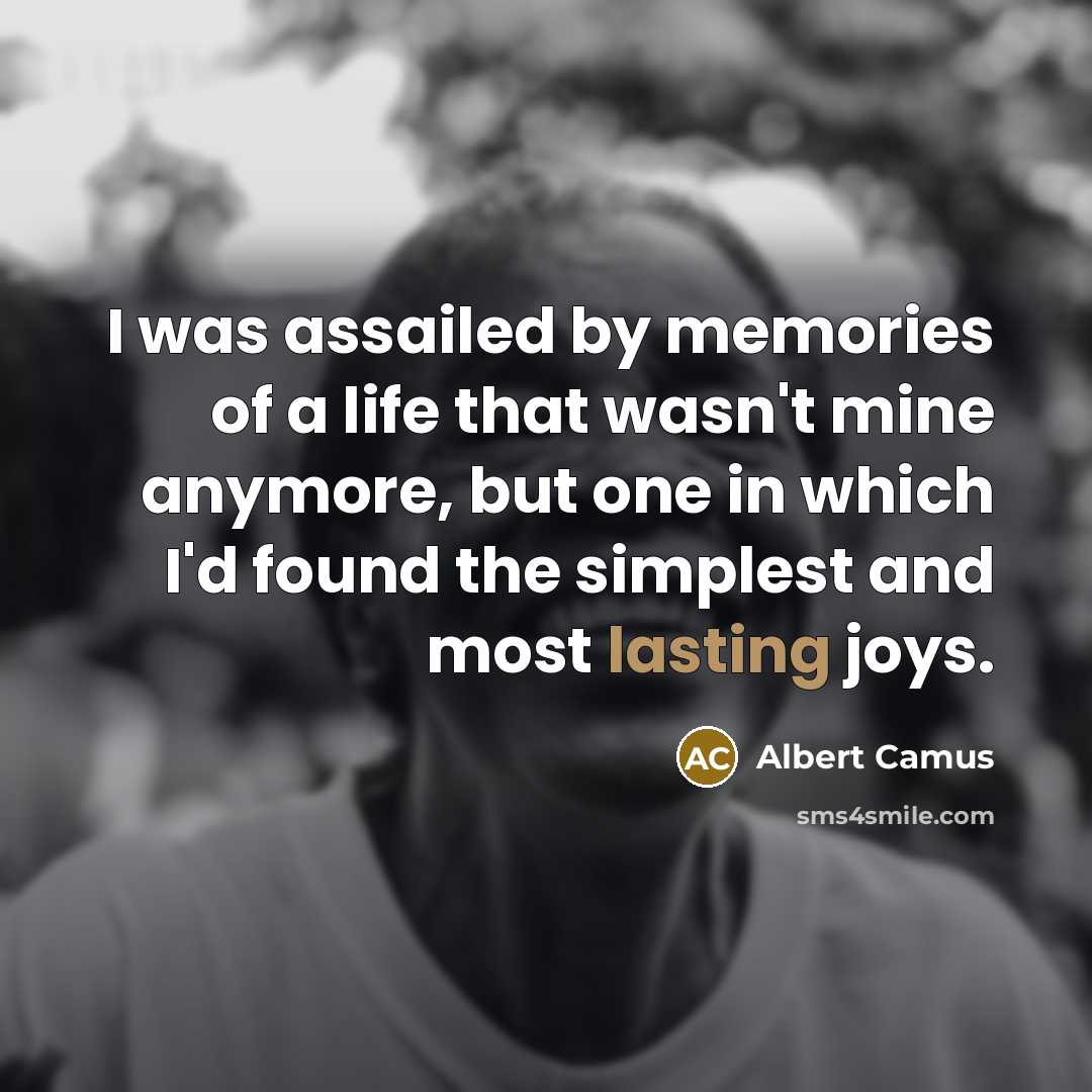 “I was assailed by memories of a life that wasn't…” quote by Albert Camus