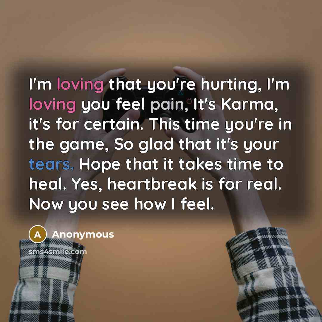“I'm loving that you're hurting, I'm loving you feel pain,…” quote by Anonymous