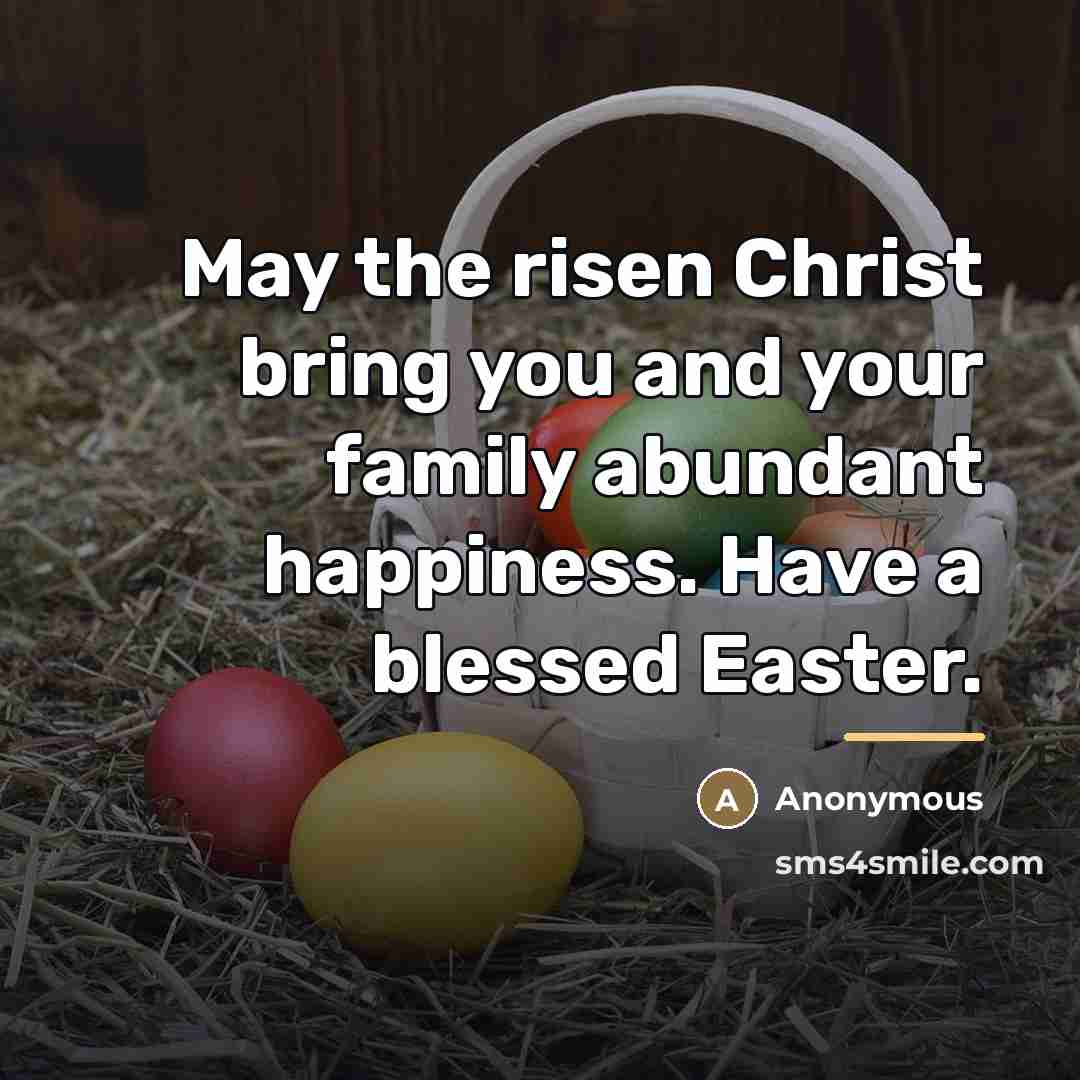 “May the risen Christ bring you and your family abundant…” quote by Anonymous