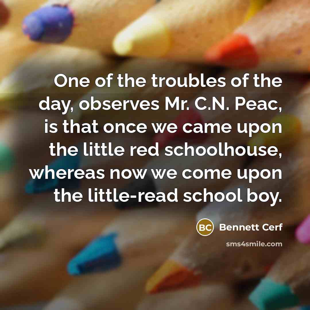 “One of the troubles of the day, observes Mr. C.N.…” quote by Bennett Cerf