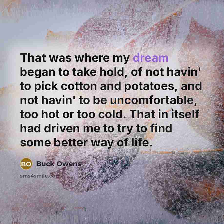 “That was where my dream began to take hold, of…” quote by Buck Owens
