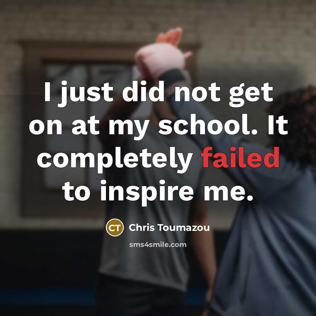“I just did not get on at my school. It…” quote by Chris Toumazou