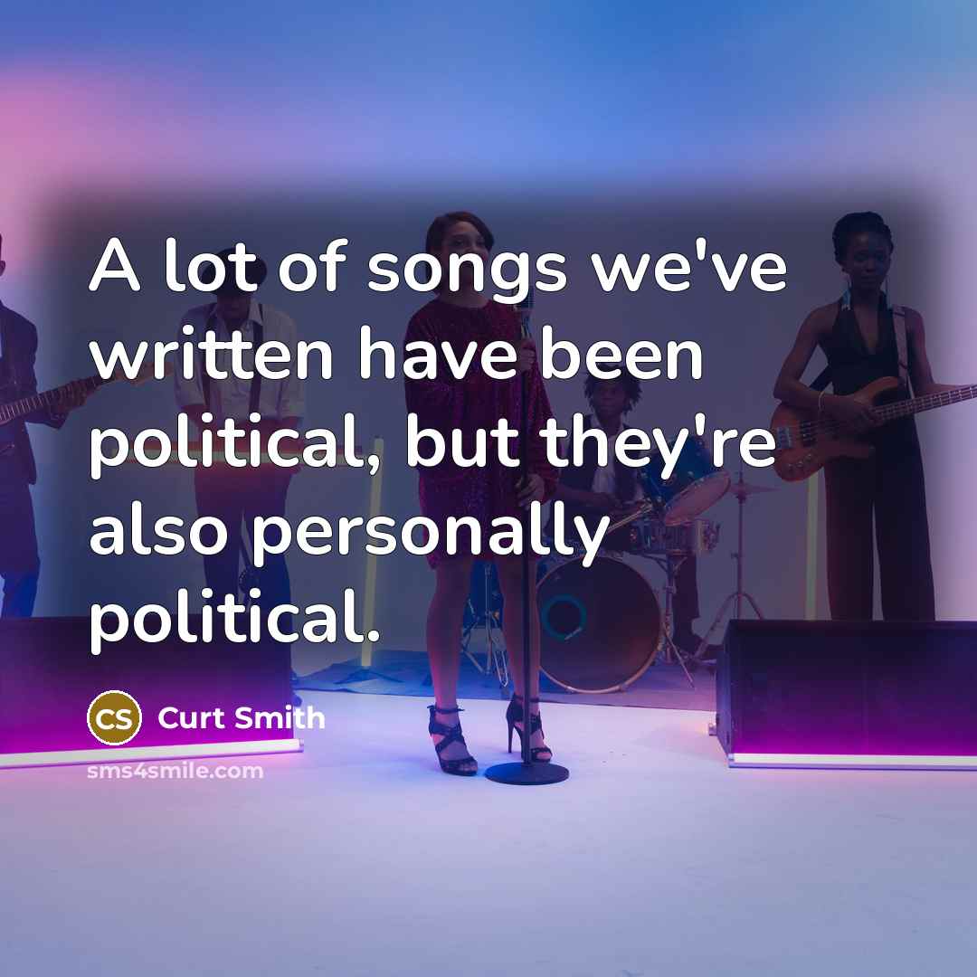 “A lot of songs we've written have been political, but…” quote by Curt Smith