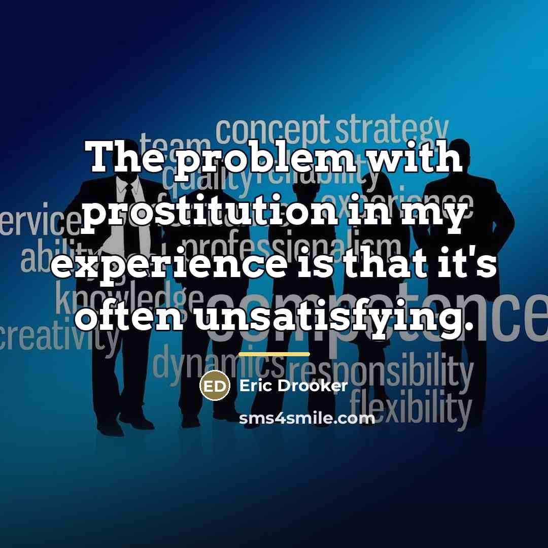 “The problem with prostitution in my experience is that it's…” quote by Eric Drooker