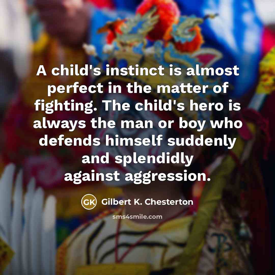 “A child's instinct is almost perfect in the matter of…” quote by Gilbert K. Chesterton