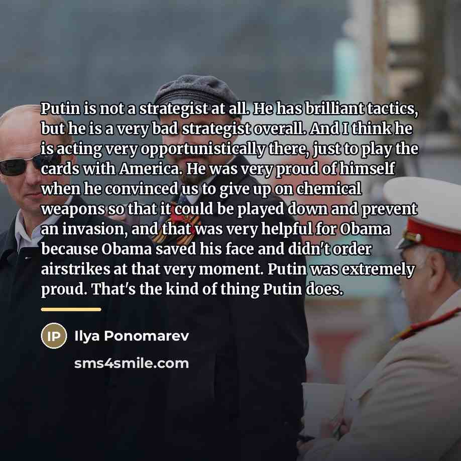 “Putin is not a strategist at all. He has brilliant…” quote by Ilya Ponomarev
