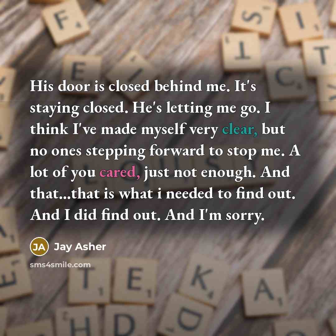 “His door is closed behind me. It's staying closed. He's…” quote by Jay Asher
