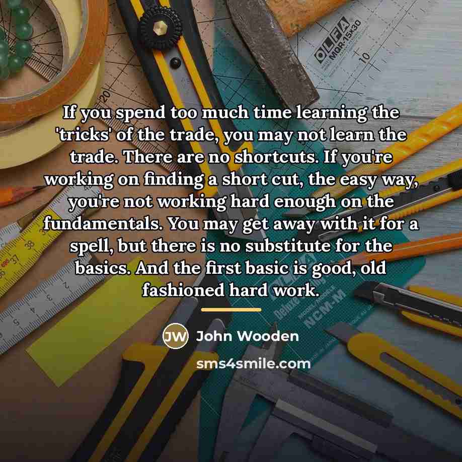 “If you spend too much time learning the 'tricks' of…” quote by John Wooden