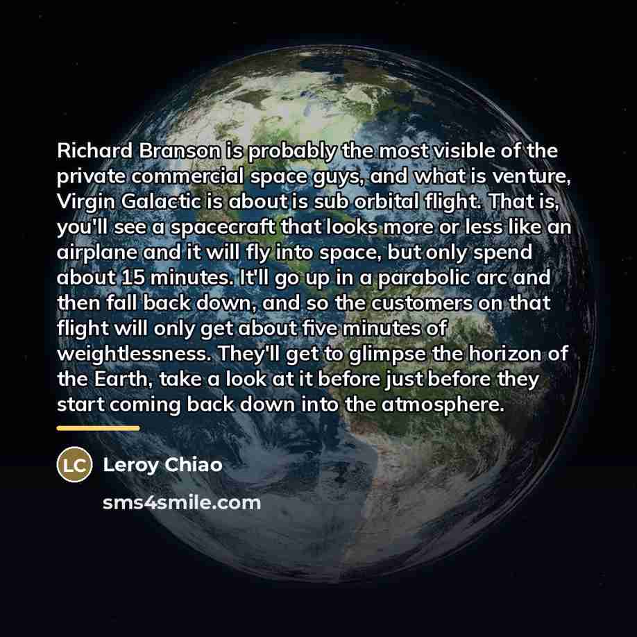 “Richard Branson is probably the most visible of the private…” quote by Leroy Chiao