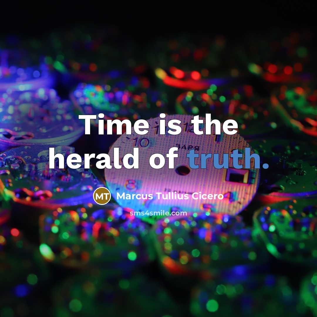 “Time is the herald of truth.…” quote by Marcus Tullius Cicero