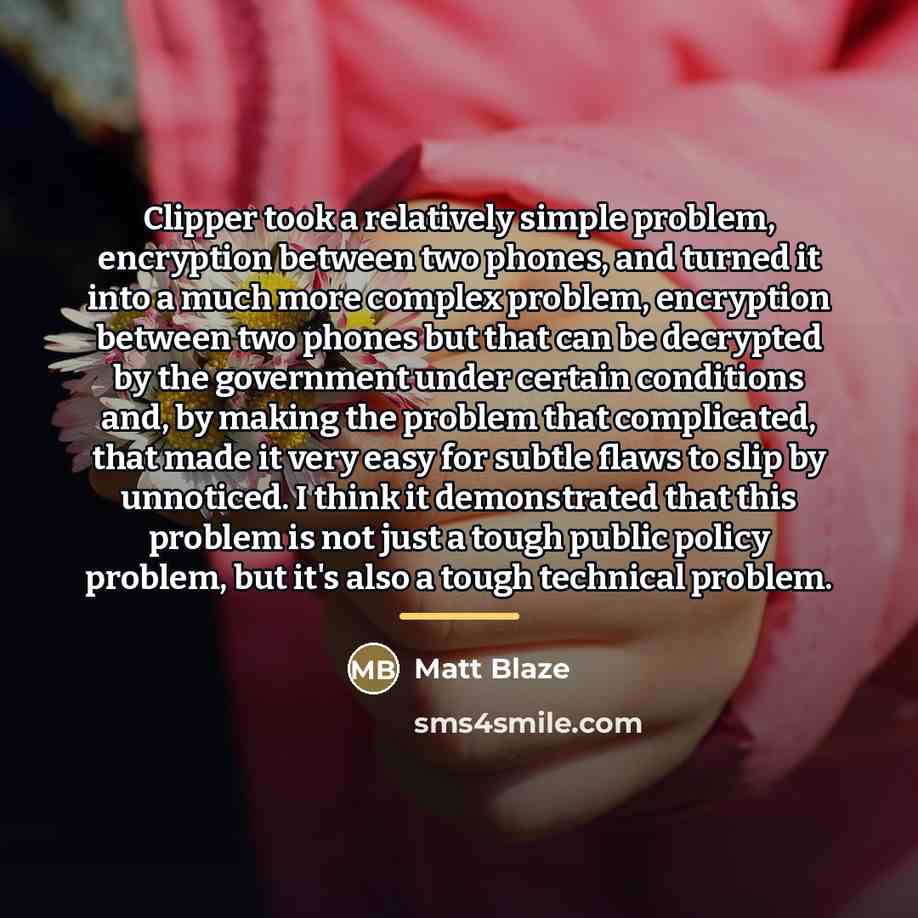 “Clipper took a relatively simple problem, encryption between two phones,…” quote by Matt Blaze