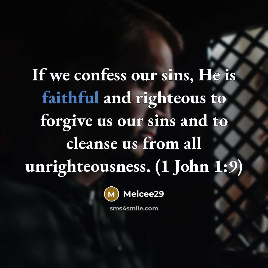 “If we confess our sins, He is faithful and righteous…” quote by Meicee29