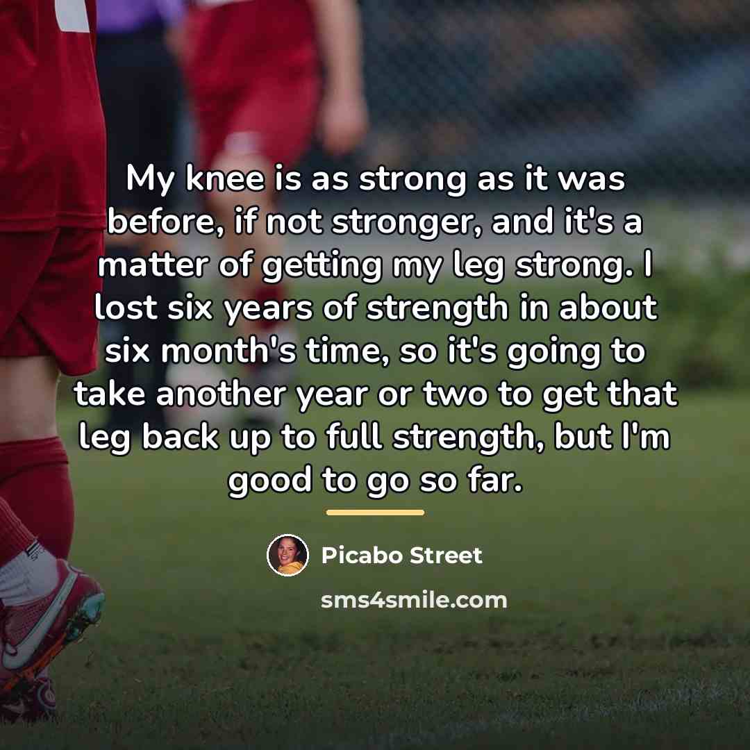 “My knee is as strong as it was before, if…” quote by Picabo Street