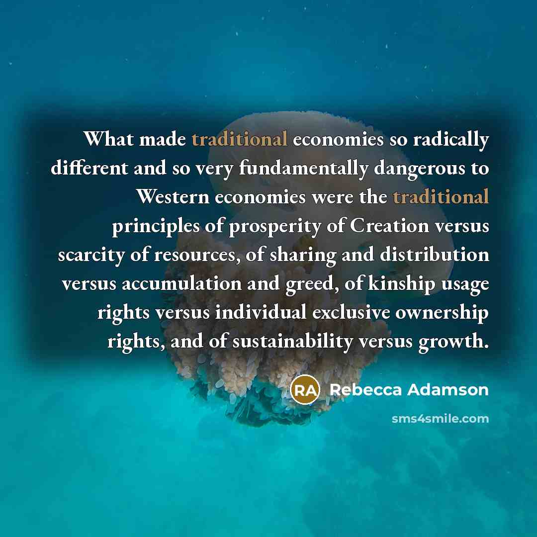 “What made traditional economies so radically different and so very…” quote by Rebecca Adamson