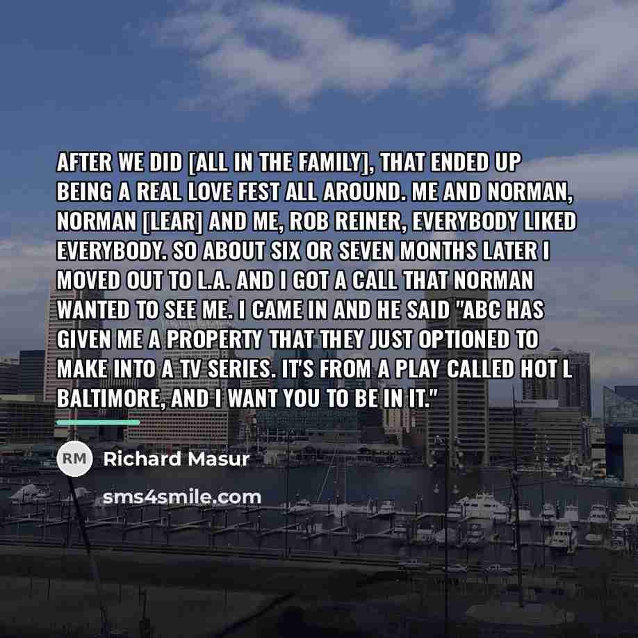 “After we did [All In The Family], that ended up…” quote by Richard Masur