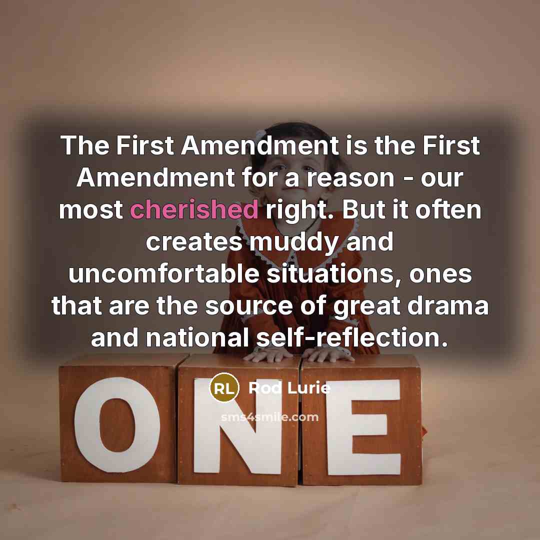 “The First Amendment is the First Amendment for a reason…” quote by Rod Lurie