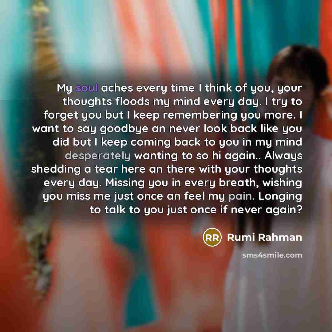 “My soul aches every time I think of you, your…” quote by Rumi Rahman