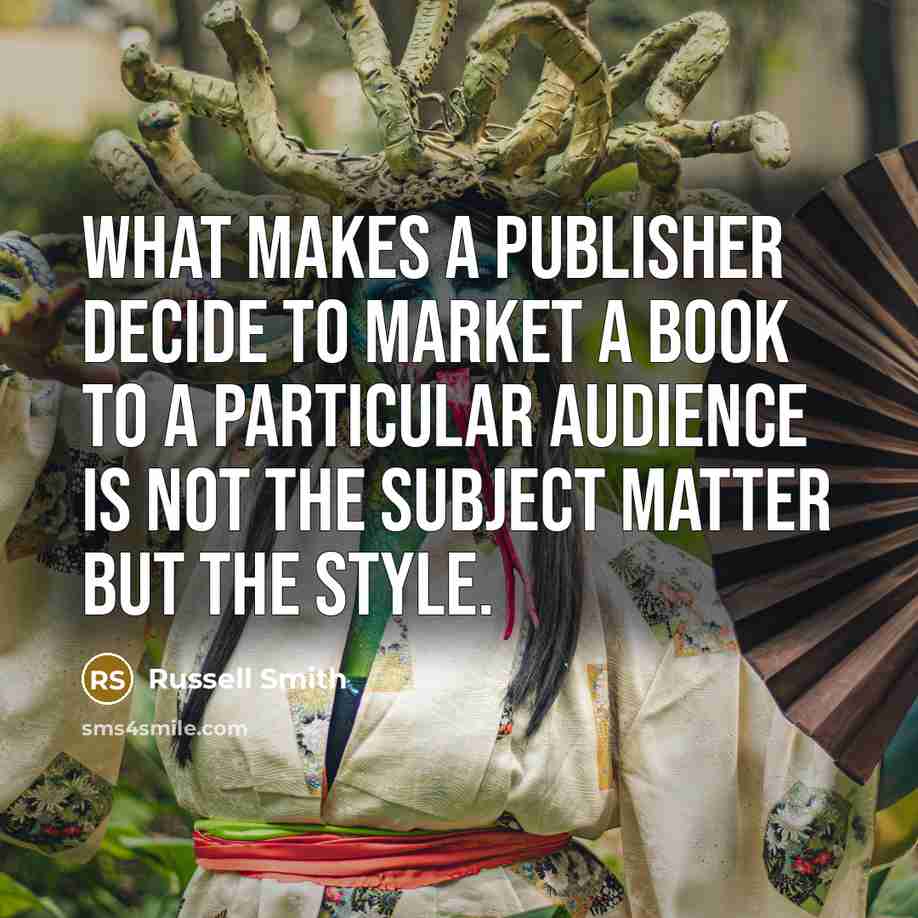 “What makes a publisher decide to market a book to…” quote by Russell Smith