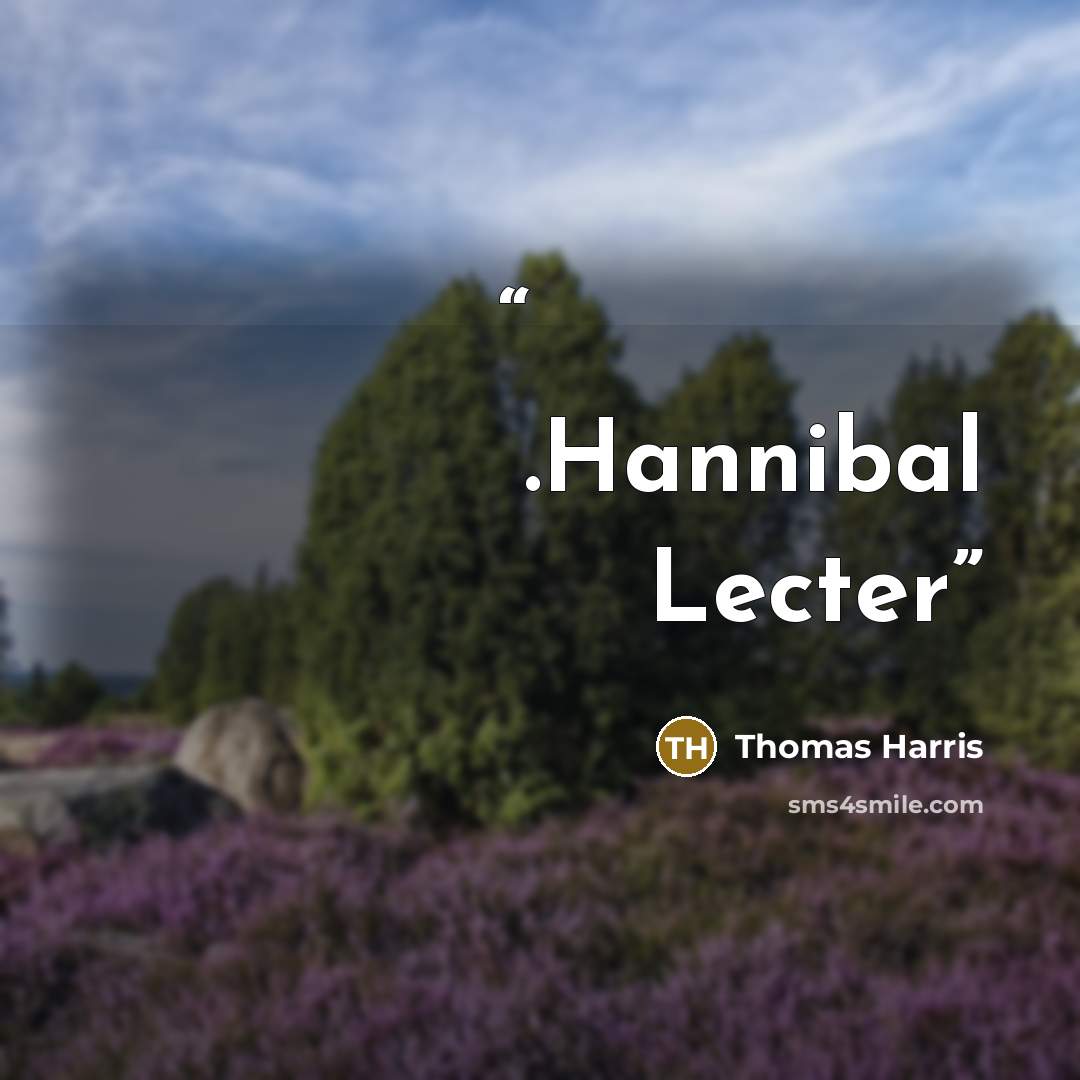 “Зло порождается страстью.Hannibal Lecter” quote by Thomas Harris