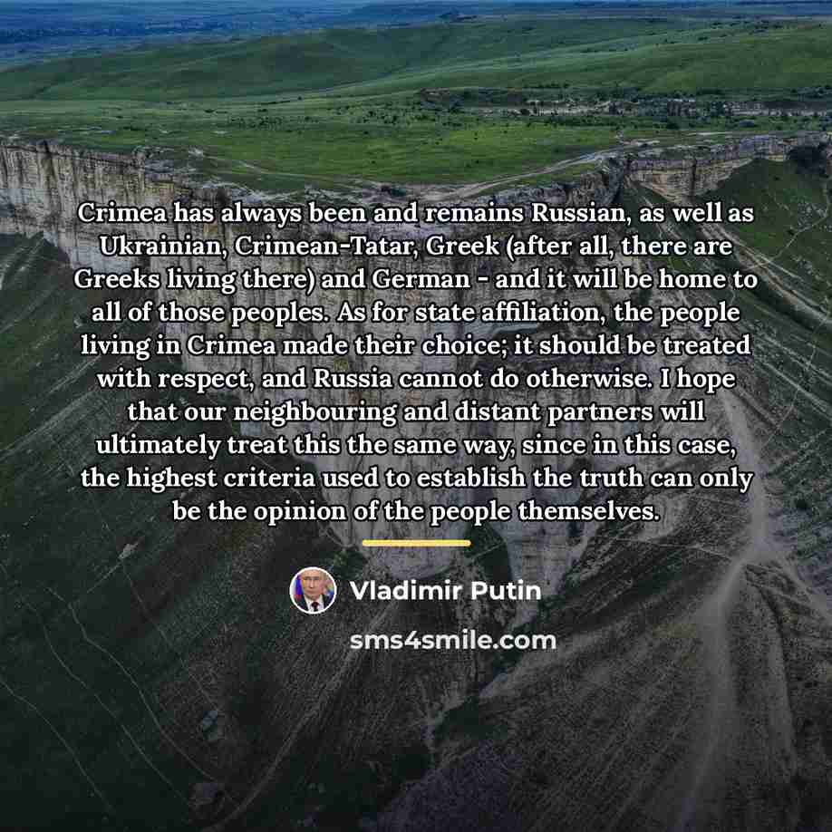 “Crimea has always been and remains Russian, as well as…” quote by Vladimir Putin