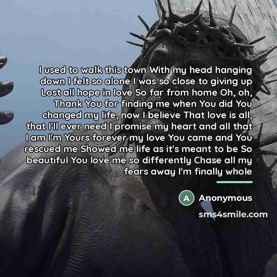 “I used to walk this town With my head hanging…” quote by Anonymous