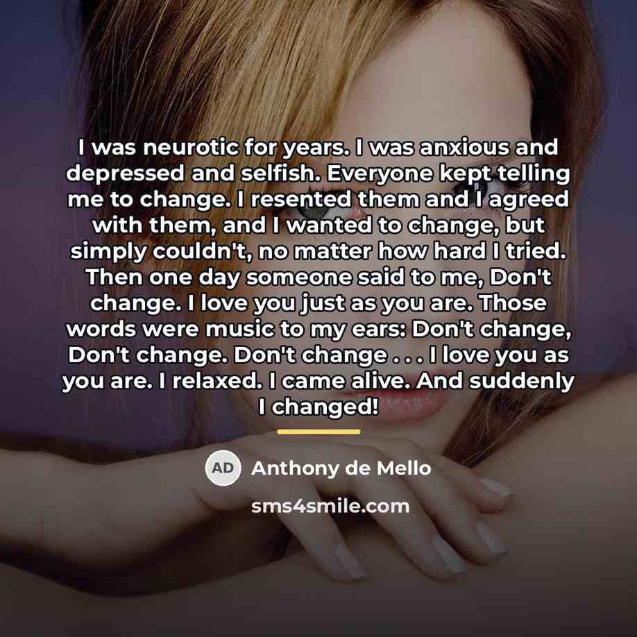 “I was neurotic for years. I was anxious and depressed…” quote by Anthony de Mello
