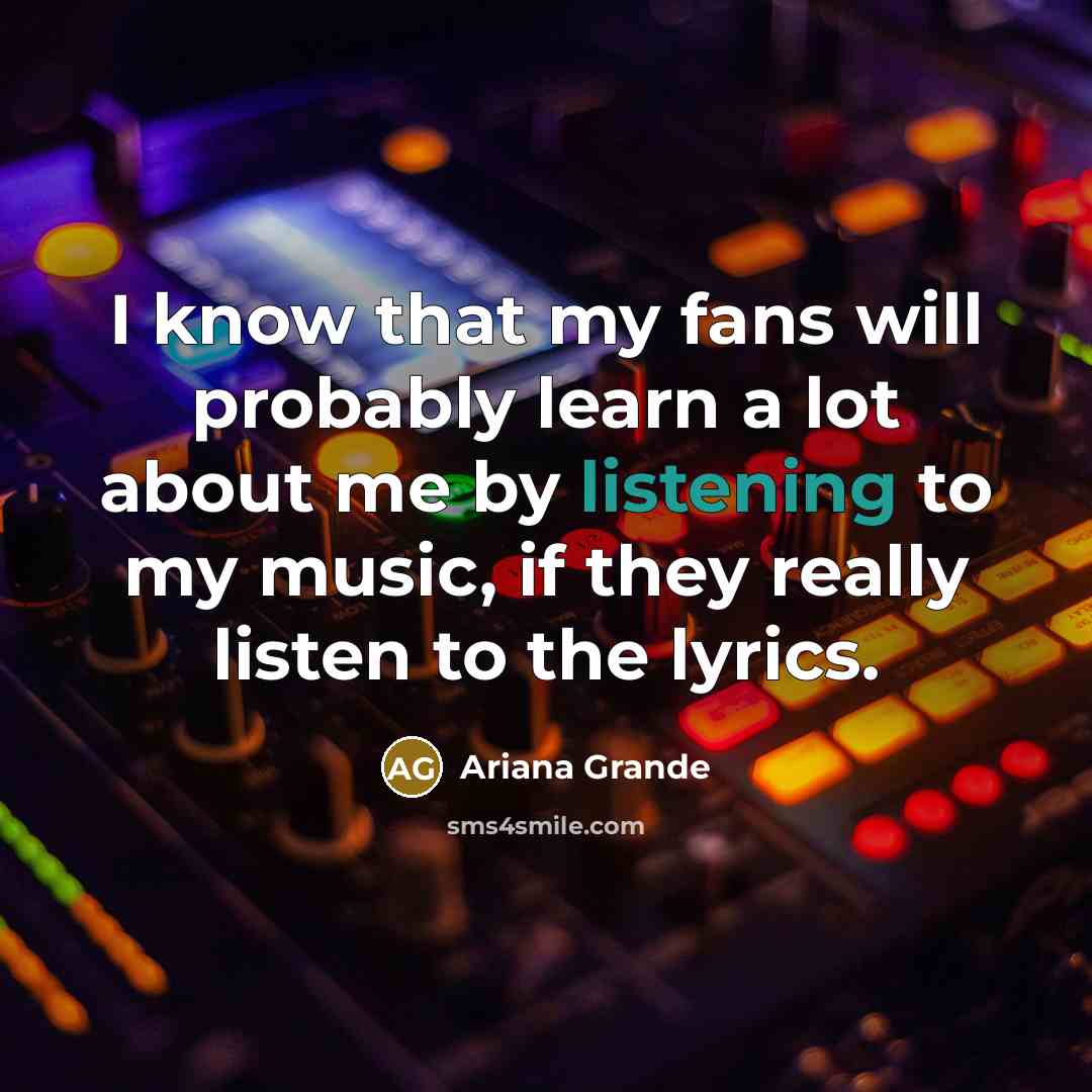 “I know that my fans will probably learn a lot…” quote by Ariana Grande
