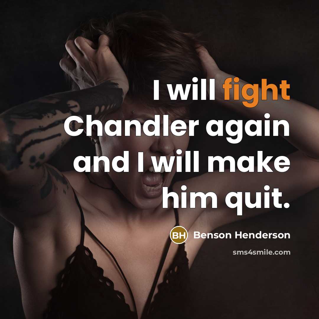 “I will fight Chandler again and I will make him…” quote by Benson Henderson