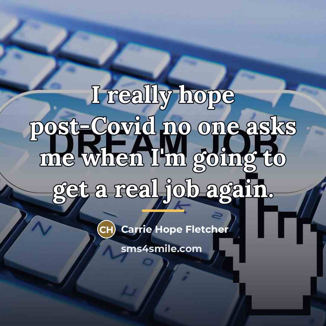 “I really hope post-Covid no one asks me when I'm…” quote by Carrie Hope Fletcher