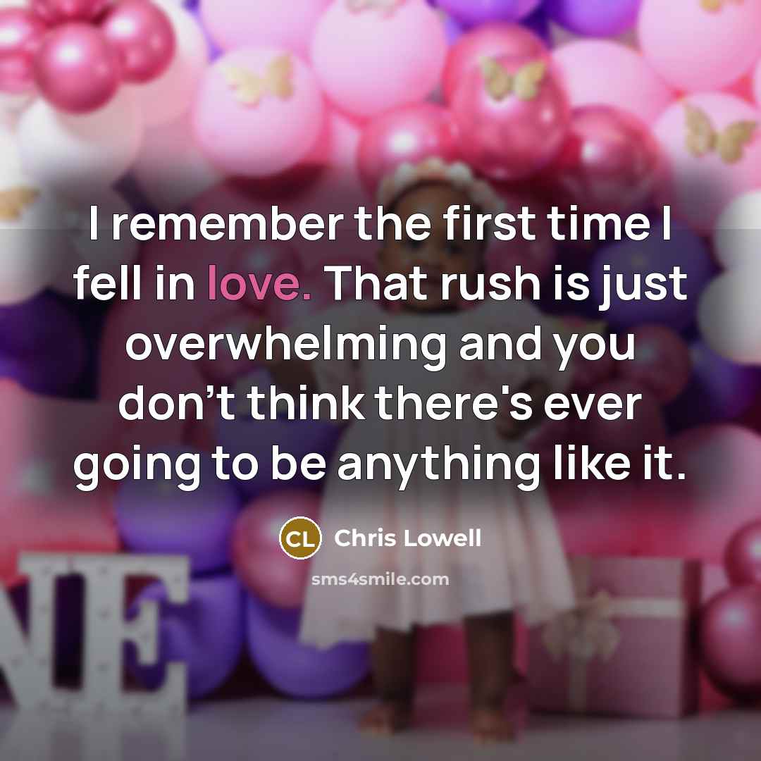 “I remember the first time I fell in love. That…” quote by Chris Lowell