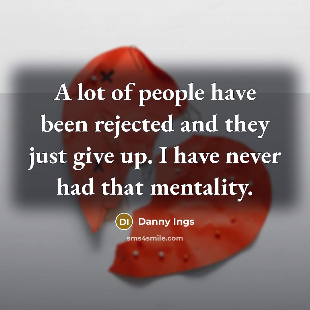 “A lot of people have been rejected and they just…” quote by Danny Ings
