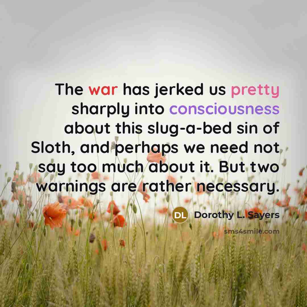“The war has jerked us pretty sharply into consciousness about…” quote by Dorothy L. Sayers