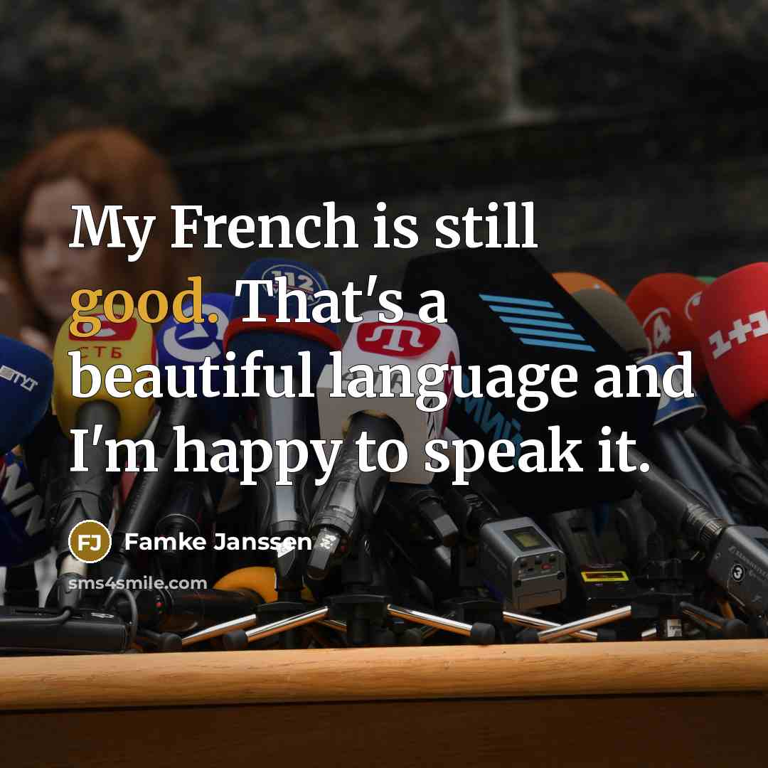 “My French is still good. That's a beautiful language and…” quote by Famke Janssen