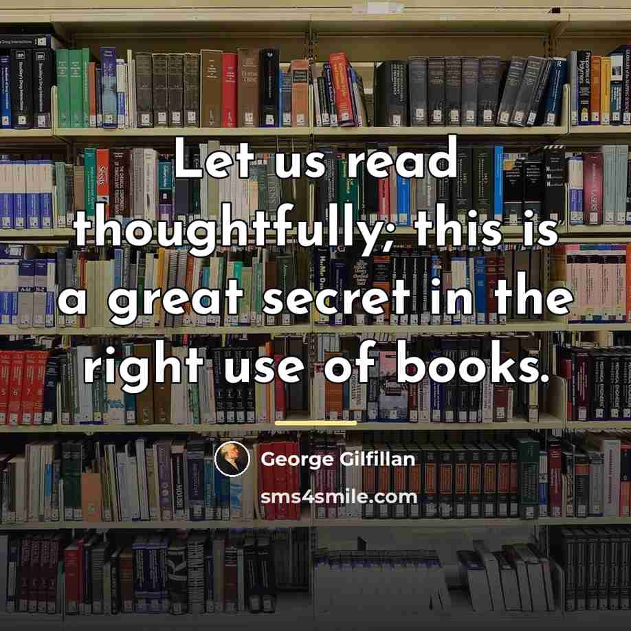 “Let us read thoughtfully; this is a great secret in…” quote by George Gilfillan