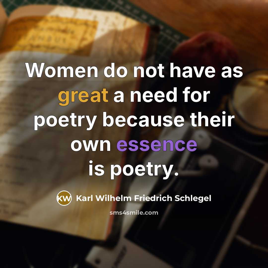 “Women do not have as great a need for poetry…” quote by Karl Wilhelm Friedrich Schlegel