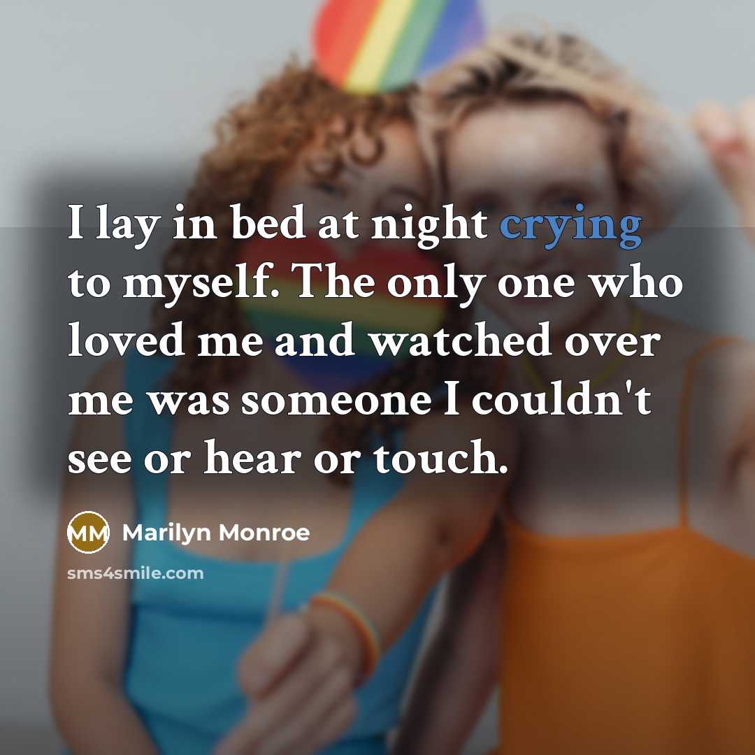“I lay in bed at night crying to myself. The…” quote by Marilyn Monroe