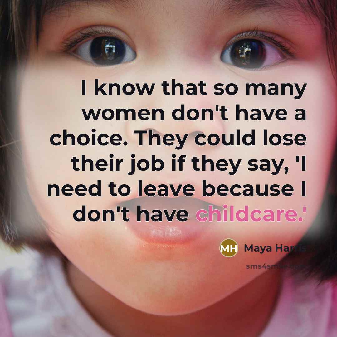 “I know that so many women don't have a choice.…” quote by Maya Harris