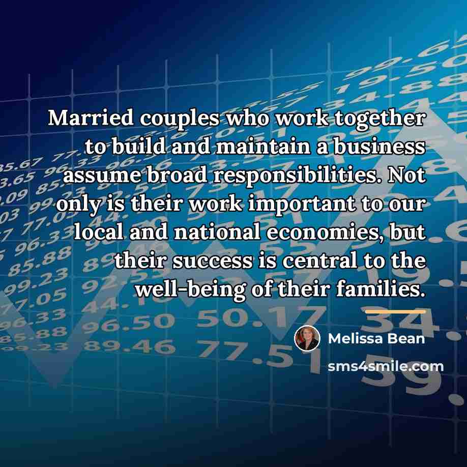 “Married couples who work together to build and maintain a…” quote by Melissa Bean